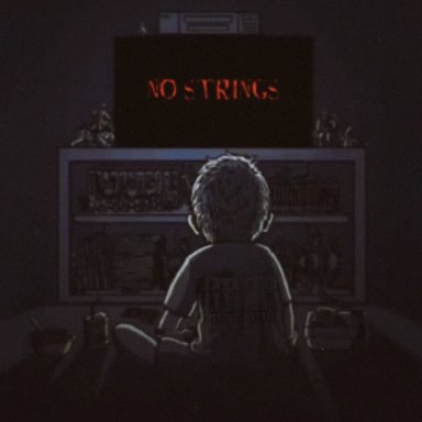 NO STRINGS