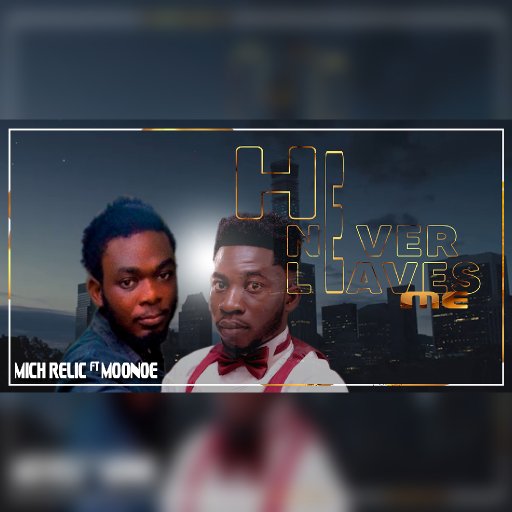 ft. Moonoe "He Never Leaves Me"