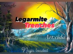 Trenches || Legarmite |cidaloaded