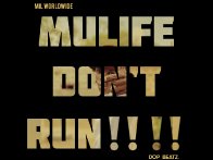 Mulife Don’t Run