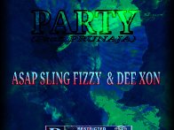 Asap Sling Fizzy & Dee Xon - PARTY (ft. PRUNAJA)