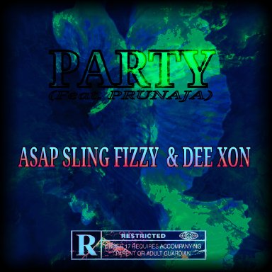 Asap Sling Fizzy & Dee Xon - PARTY (ft. PRUNAJA)