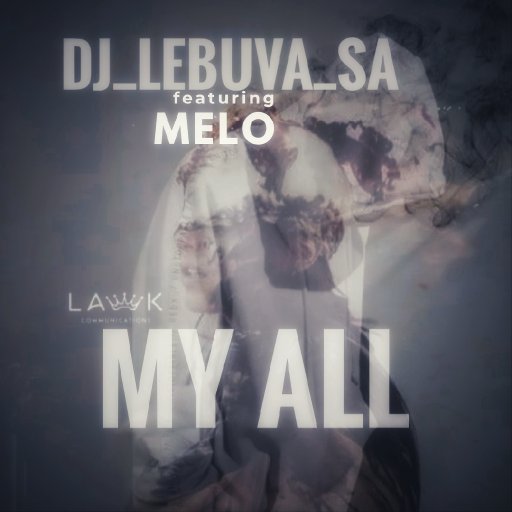 DJ_Lebuva_SA ft Melo - My All