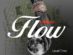 LeveL ft T.MO _ More Flow 