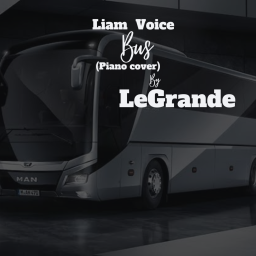 LeGrande - Bus (piano cover) 