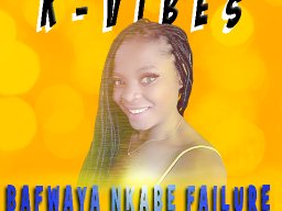 Bafwaya Nkabe Failure 