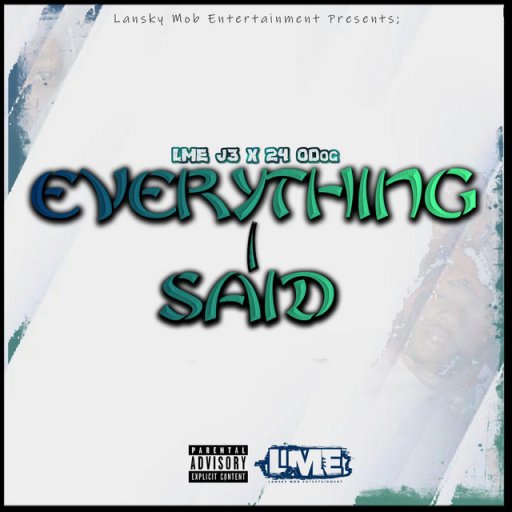 Everything I Said feat. 24 ODog