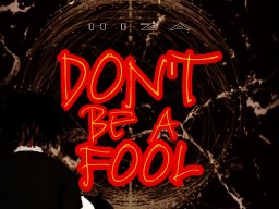 Don&rsquo;t be a fool 