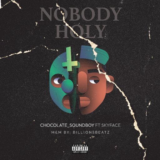 Nobody holy Ft Chocolate soundboy
