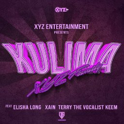 XYZ Family - Kulima ft Elisha long, Keem, Xain & Terry the vocalist