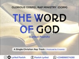 THE WORD OF GOD BY LYRIKAL PAXTOH