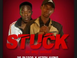 Stuck In My Mind (Ft. Kezzy Wana)
