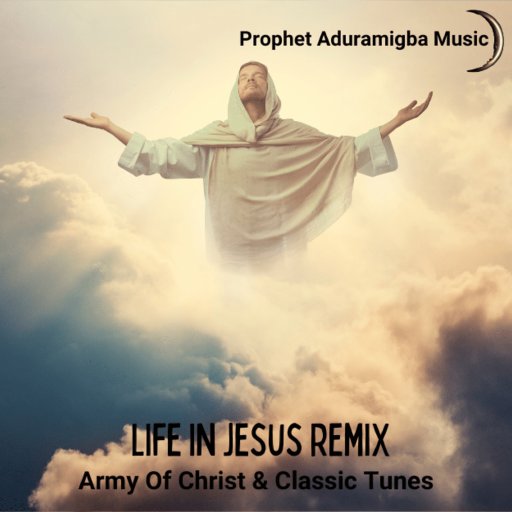 Life In Jesus Remix