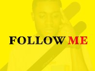 FOLLOW ME