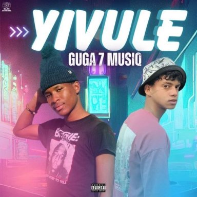 Guga 7 MusiQ - Yivule