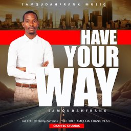 IAMQUDAHFRANK-HAVE YOUR WAY