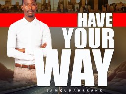 IAMQUDAHFRANK-HAVE YOUR WAY