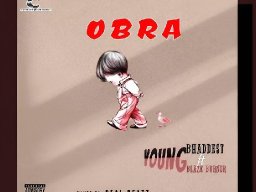 Obra ft Young Blaze Burner 