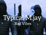 Typical M.jay Bad Vibes.mp3