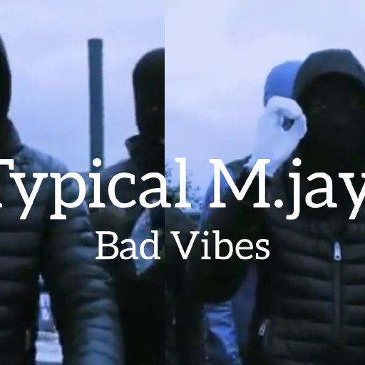 Typical M.jay Bad Vibes.mp3