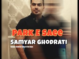 Samyar Ghodrati Park e Saee 