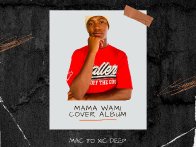 MAMA WAMI (Mora404 X Mac To Xic Deep ft Khanya de vocalist,tetekagogo,zwells Charle blue wa Afrika 