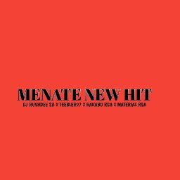MENATE OFFICIAL AUDIO _Feat Rushdee X TEEBLER 97