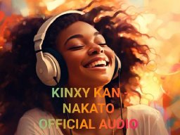 Kinxy kan - Nakato official audio 