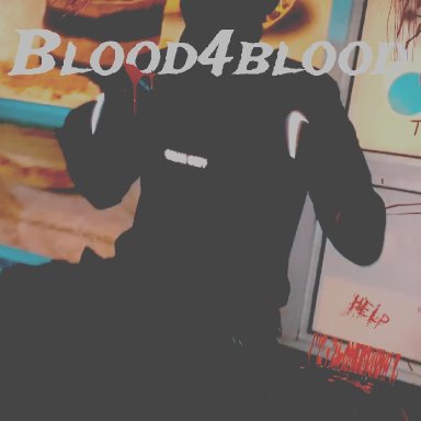 Blood 4 blood 