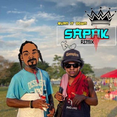 Burn it Down _ [ Sapak Remix ] 🇵🇬🔥🎶