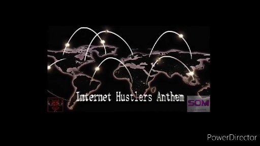 Coming Soon, Internet Hustlers Anthem