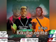 Kikube Okitte Dj Right ft Jkass Owe Kikuubo