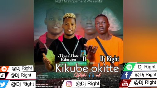 Kikube Okitte Dj Right ft Jkass Owe Kikuubo