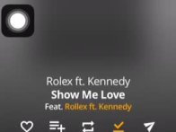 Show me love Rolex ft Kennedy 