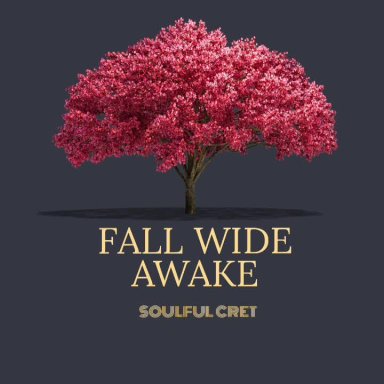 Fall Wide Awake_Soulful Cret