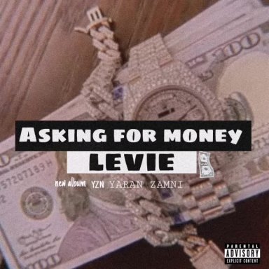 Levie Asking for money 