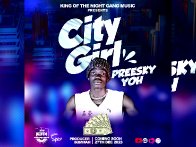 City Girl FT Preesky Yoh Africa 