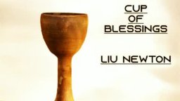 Liu newton - cup of blessings 