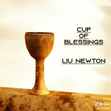 Liu newton - cup of blessings 