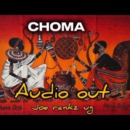 CHOMA BY JOE RANKZ 