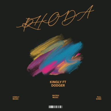 Kingly ft Dodger Rhoda