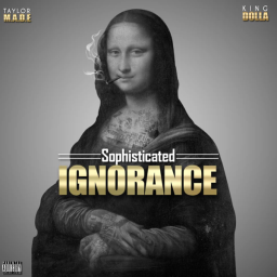 sophisticated-ignorance-by-taylor-made-king-dolla