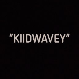 @kiidwavey
