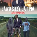 Daivo Sizzy Da Tina 